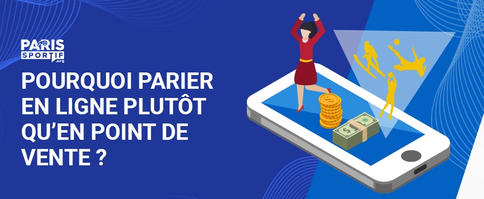 Pourquoi parier en ligne