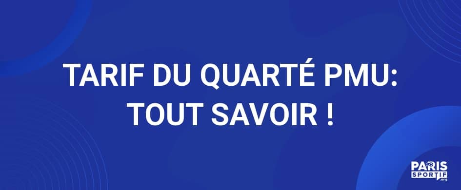 TARIF DU QUARTÉ PMU